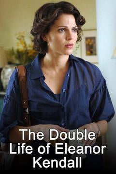 The Double Life of Eleanor Kendall dvd