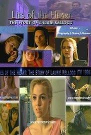 Lies of the Heart The Story of Laurie Kellogg dvd