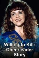 Willing To Kill The Texas Cheerleader Story dvd