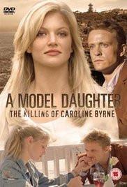 A Model Daughter The Killing of Caroline Byrne