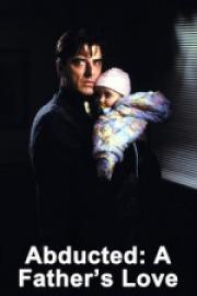 Abducted A Fathers Love dvd